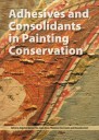 Adhesives and Consolidants in Painting Conservation Angelina Barros D’Sa, Lizzie Bone, Alexandra Gent, Rhiannon Clarricoates (eds)