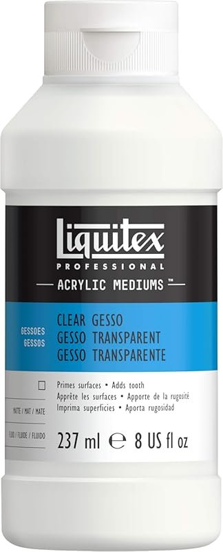 Liquitex Professional Clear Gesso: The Ideal Surface Prep Primer for A